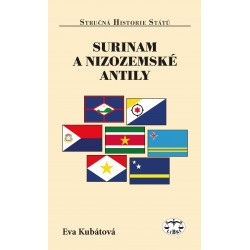 Surinam a Nizozemské Antily (Stručná historie států): Eva Kubátová