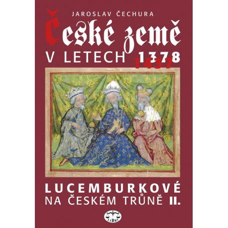 České země v letech 1378-1437 Lucemburkové na českém trůně II.: Jaroslav Čechura