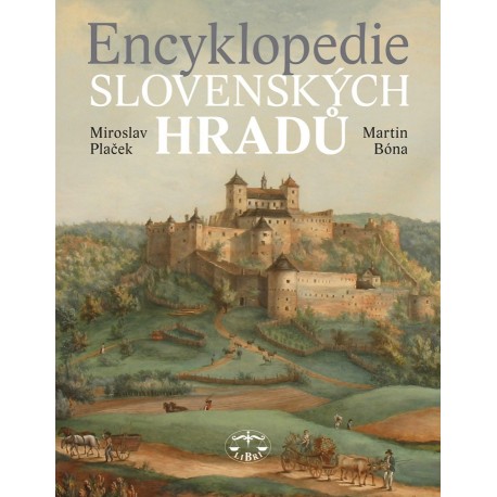 Encyklopedie slovenských hradů: Martin Bóna, Miroslav Plaček