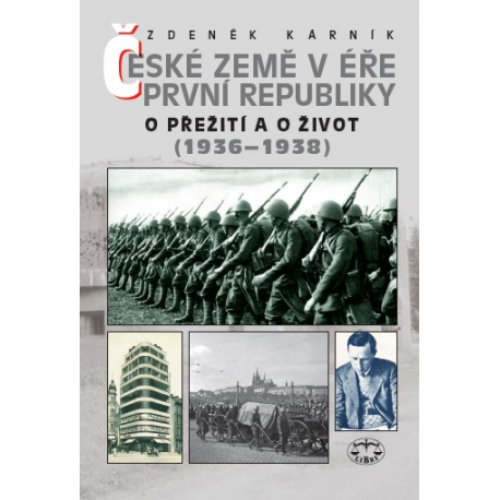 České země v éře první republiky. Československo v krizi a v ohrožení (1930-1935): Zdeněk Kárník