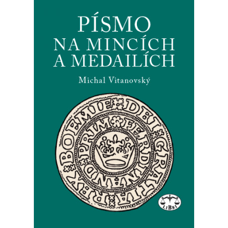 Písmo na mincích a medailích: Michal Vitanovský
