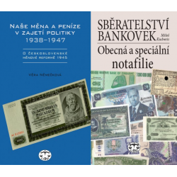 PENĚŽNÍ BALÍČEK (Naše měna a peníze v zajetí politiky 1938-1947 + Sběratelství bankovek Obecná a speciální notafilie)
