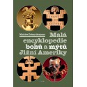 Malá encyklopedie bohů a mýtů Jižní Ameriky: Mnislav Zelený-Atapana - DEFEKT - POŠKOZENÉ DESKY