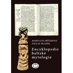 Encyklopedie baltské mytologie: Marta Eva Běťáková, Václav Blažek