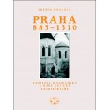 Praha 885-1310. Kapitoly o románské a raně gotické architektuře: Zdeněk Dragoun, Jiří Koťátko