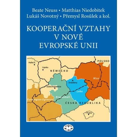 Kooperační vztahy v nové Evropské unii – při zvláštním zohlednění česko-saského pohraničí