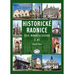 Historické radnice Čech, Moravy a Slezska 1+2 díl: Zdeněk Fišera, Karel Kibic