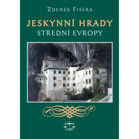 Jeskynní hrady střední Evropy: Zdeněk Fišera