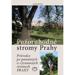 Pozoruhodné stromy Prahy. Průvodce po památných a významných stromech Prahy: Aleš Rudl