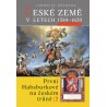 České země v letech 1584–1620. První Habsburkové na českém trůně II.: Jaroslav Čechura