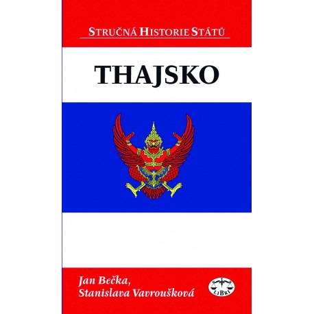 Thajsko (stručná historie států): Stanislava Vavroušková, Jan Bečka