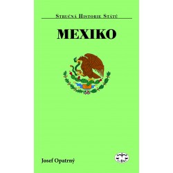 Mexiko (stručná historie států): Josef Opatrný (2. vydání)