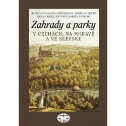 Zahrady a parky v Čechách, na Moravě a ve Slezsku: kolektiv autorů