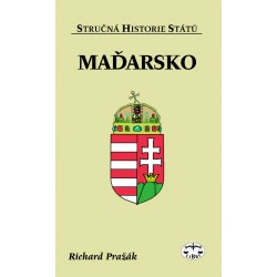 Maďarsko (stručná historie států): Richard Pražák