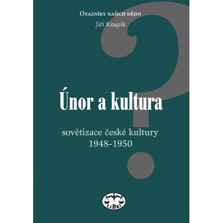 Únor a kultura. Sovětizace české kultury 1948–1950: Jiří Knapík