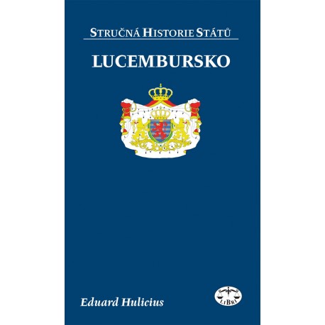 Lucembursko (stručná historie států): Eduard Hulicius