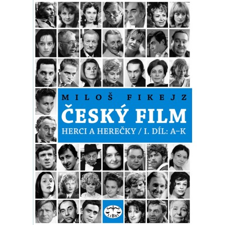 Český film: Herci a herečky / I. díl: A–K: Miloš Fikejz