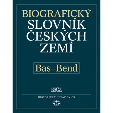 Biografický slovník českých zemí, 3. sešit (Bas-Bend): Pavla Vošahlíková a kolektiv E-KNIHA