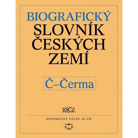 Biografický slovník českých zemí, 10. sešit (Č-Čerma): Pavla Vošahlíková a kolektiv E-KNIHA