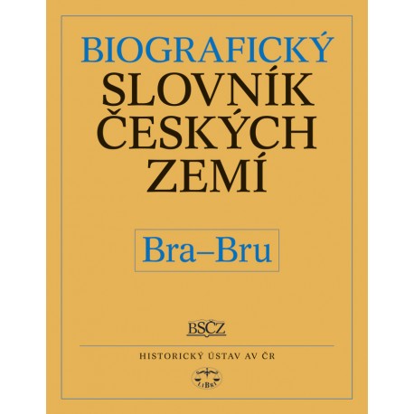 Biografický slovník českých zemí, 7. sešit (Bra–Bru): Pavla Vošahlíková a kolektiv E-KNIHA