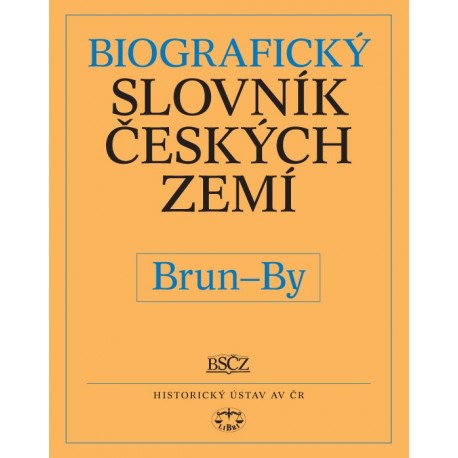 Biografický slovník českých zemí, 8. sešit (Brun–By): Pavla Vošahlíková a kolektiv E-KNIHA